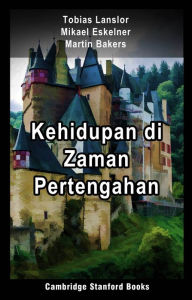 Title: Kehidupan di Zaman Pertengahan, Author: Tobias Lanslor