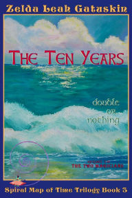 Title: The Ten Years: Double or Nothing - Sequel to 