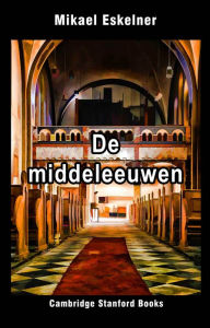Title: De Middeleeuwen, Author: Mikael Eskelner
