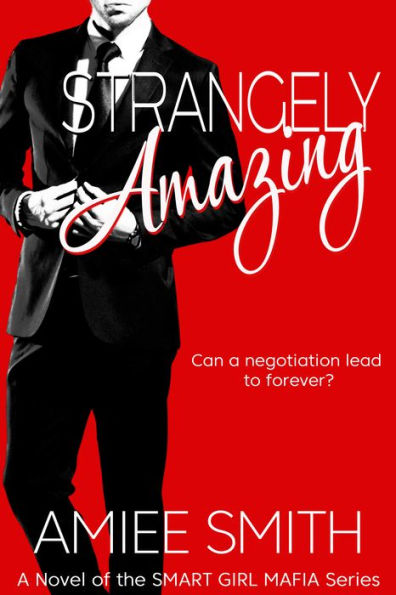 Strangely Amazing (Smart Girl Mafia Series: Book 2)