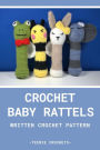 Crochet Baby Rattle's: Written Crochet Pattern