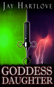 Title: Goddess Daughter (Goddess Rising #2), Author: Jay Hartlove