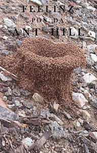 Title: Feelinz 'Pon Da Ant Hill, Author: Tenal Alston