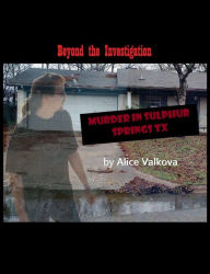 Title: Beyond the Investigation, Author: Alice Valkova