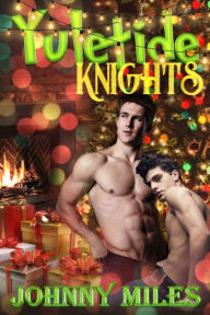 Title: Yuletide Knights, Author: Johnny Miles
