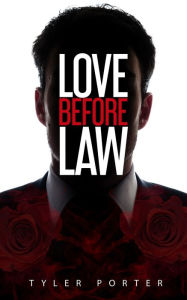 Title: Love Before Law, Author: Tyler Porter