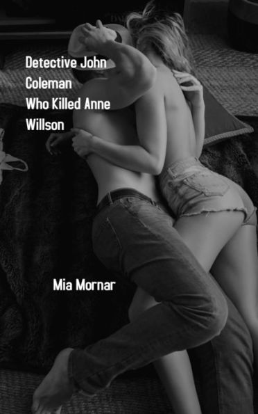 Detective John Coleman Who Killed Anne Willson