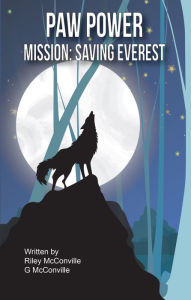 Title: Paw Power Mission: Saving Everest, Author: Riley McConville