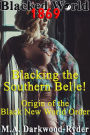 Blacked World 1869: Blacking the Southern Belle! Origin of the Black New World Order