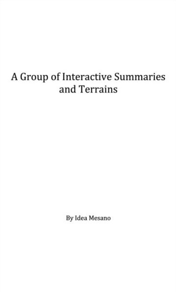 A Group of Interactive Summaries and Terrains