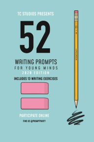 Title: 52 Writing Prompts For Young Minds (2020 Edition), Author: TC Studios LLC