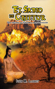 Title: El sabio de Chittor, Author: Iván M. Llobet
