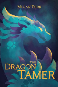 Title: The Dragon's Tamer, Author: Megan Derr
