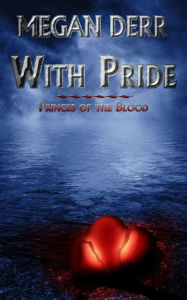 Title: With Pride, Author: Megan Derr