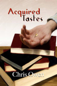 Title: Acquired Tastes, Author: Chris Owen