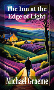 Title: The Inn at the Edge of Light, Author: Michael Graeme