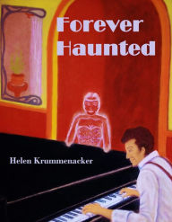 Title: Forever Haunted, Author: Helen Krummenacker