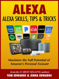 Title: Alexa: Alexa Skills, Tips & Tricks, Author: Tom Edwards