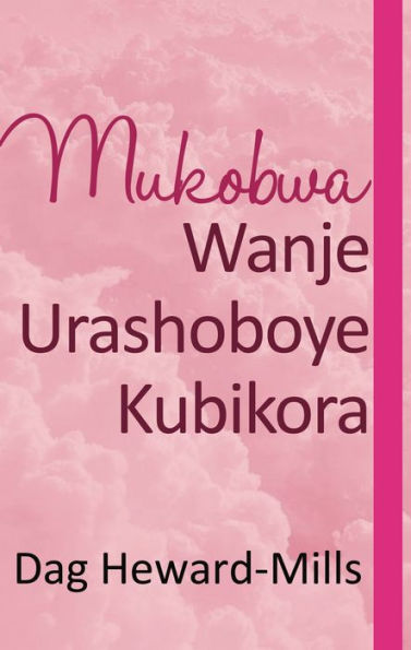 Mukobwa Wanje Urashoboye Kubikora