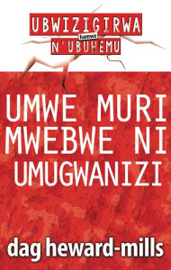 Title: Umwe Muri Mwebwe Ni Umugwanizi, Author: Dag Heward-Mills