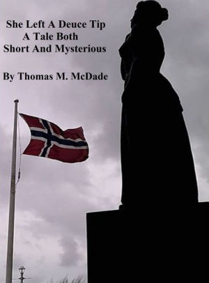 She Left A Deuce Tip By Thomas M Mcdade Nook Book Ebook
