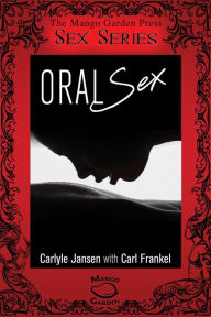 Title: Oral Sex, Author: Carlyle Jansen