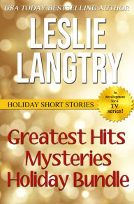 Title: Greatest Hits Mysteries Holiday Bundle, Author: Leslie Langtry