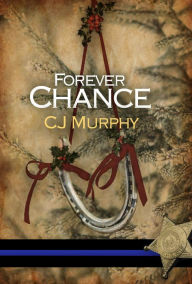 Title: Forever Chance, Author: CJ Murphy