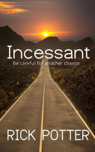 Title: Incessant, Author: Rick Potter