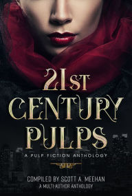Title: 21st Century Pulps, Author: Scott Meehan