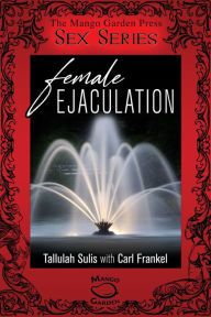 Title: Female Ejaculation, Author: Tallulah Sulis