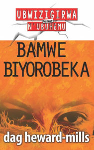 Title: Bamwe Biyorobeka, Author: Dag Heward-Mills