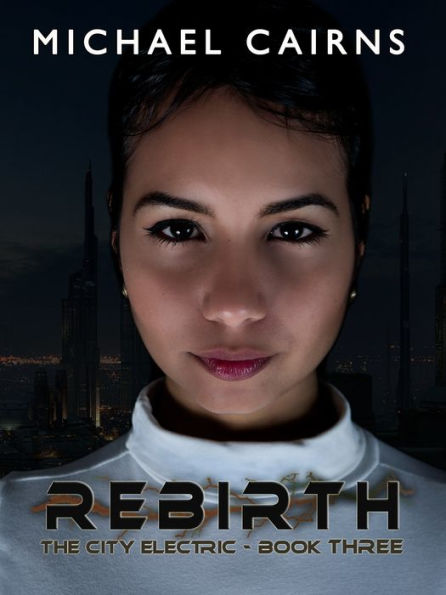 Rebirth: The City Electric Book Three