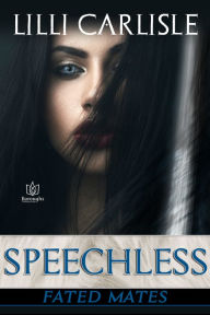 Title: Speechless, Author: Lilli Carlisle