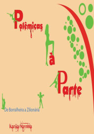Title: Polêmicas à Parte: De Borralheira a Zilionária, Author: Karlla Naynna