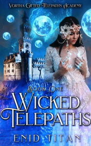 Title: Wicked Telepaths, Author: Enid Titan