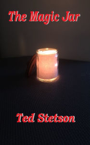 Title: The Magic Jar, Author: Ted Stetson