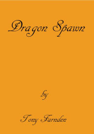 Title: Dragon Spawn, Author: Tony Farnden