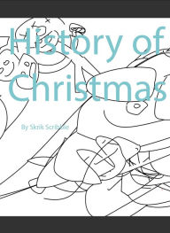 Title: History of Christmas, Author: Skrik Scribble