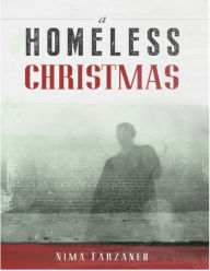 Title: A Homeless Christmas, Author: Nima Farzaneh