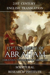 Title: 1st Testament of Abraham, Author: Scriptural Research Institute