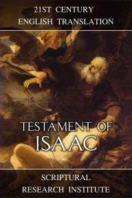 Title: Testament of Isaac, Author: Scriptural Research Institute