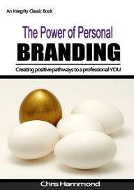 Title: The Power of Personal Branding, Author: Chris K. Hammond