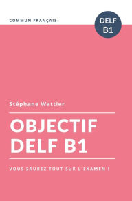 Title: Objectif DELF B1, Author: Stéphane Wattier