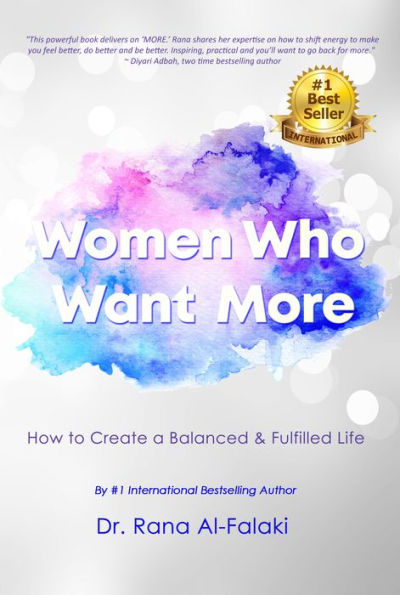 Women Who Want More: How to Create a Balanced and Fulfilled Life