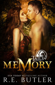 Title: Memory (Tails Book One), Author: R. E. Butler