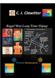 Title: Regal War Loop Time Slipup, Author: Chad Clawitter