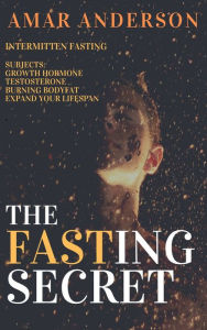 Title: The Fasting Secret, Author: Amar Anderson