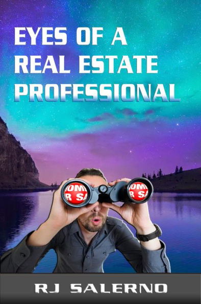 Eyes of a Real Estate Professional