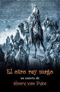 Title: El otro rey mago, Author: Henry van Dyke